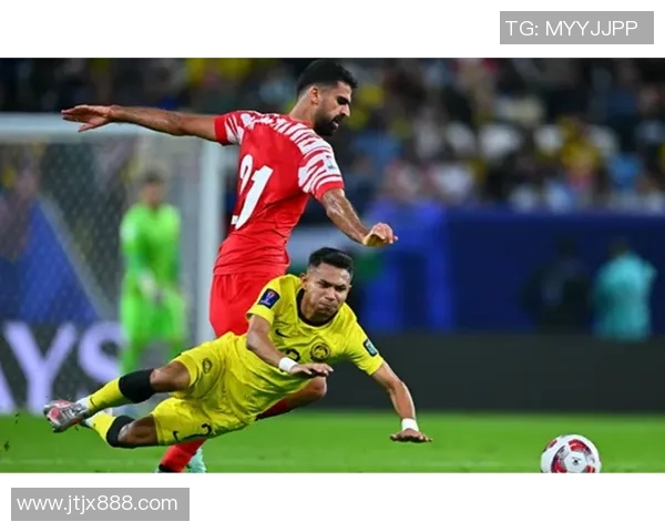 马来西亚与巴林足球赛结果揭晓精彩瞬间回顾与分析