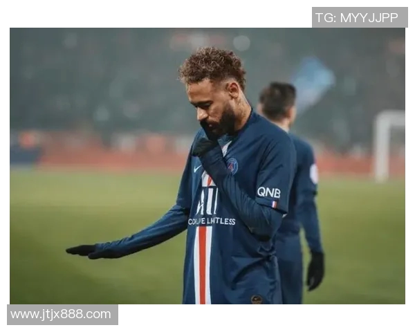 内马尔再度受伤影响巴黎欧冠前景球队需寻求应对之策