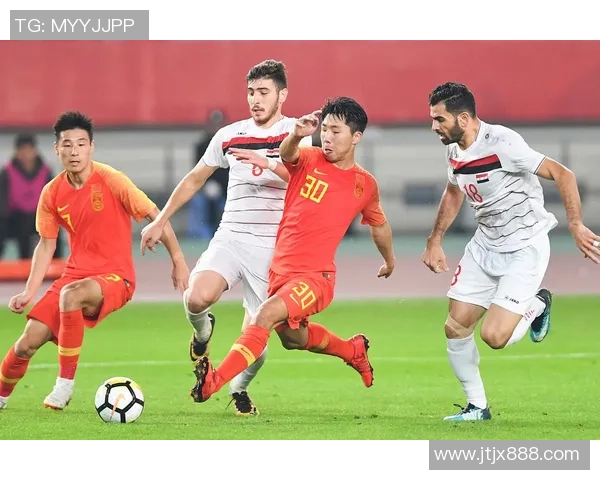 叙利亚与中国上半场较量精彩纷呈双方球队表现各异引人关注