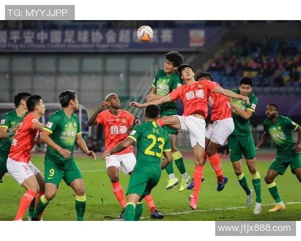 龙珠直播带你直击恒大与国安精彩对决全场回顾与分析 龙珠直播带你直击恒大与国安精彩对决全场回顾与分析